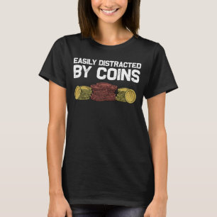 Coin Collector  For Men Women Kids Coin Collecting T-Shirt