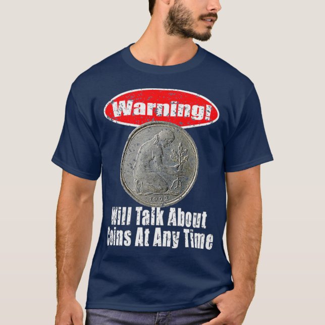Coin Collector Gift Numismatics Collecting Money T-Shirt (Front)