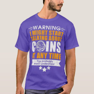 Coin collector ideal gift for numismatics fans T-Shirt