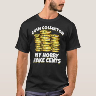 Coin Collector My Hobby Make Cents Classic Vintage T-Shirt