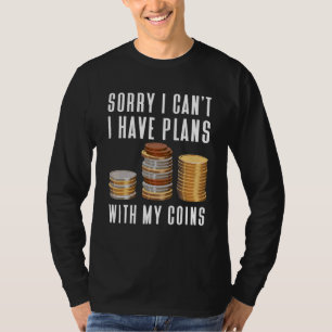 Coin Collector Numismatics Coin Collecting T-Shirt