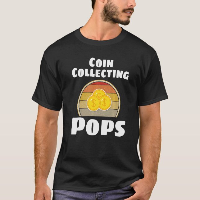 Coin Collector  Retro Coin Collecting Pops Grandpa T-Shirt (Front)