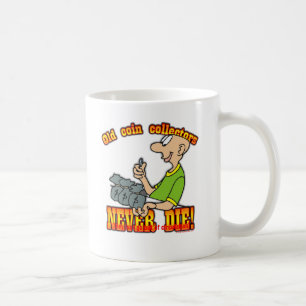 Coin Collectors Coffee Mug