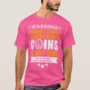 Coin Collectors Funny Usa Coin Collecting T-Shirt