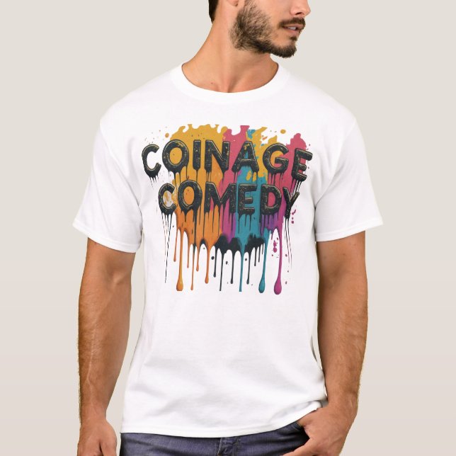 Coinage of Comedy T-Shirt (Front)