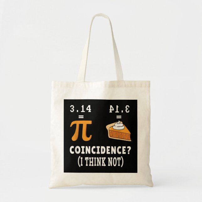 Coincidence Not Pi Pie Math Meme Math Geek Nerd Pi Tote Bag (Front)