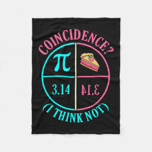 Coincidence Pi Day Lover Math Teacher Mathematicia Fleece Blanket
