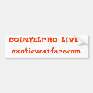 COINTELPRO LIVES!exoticwarfare.com Bumper Sticker