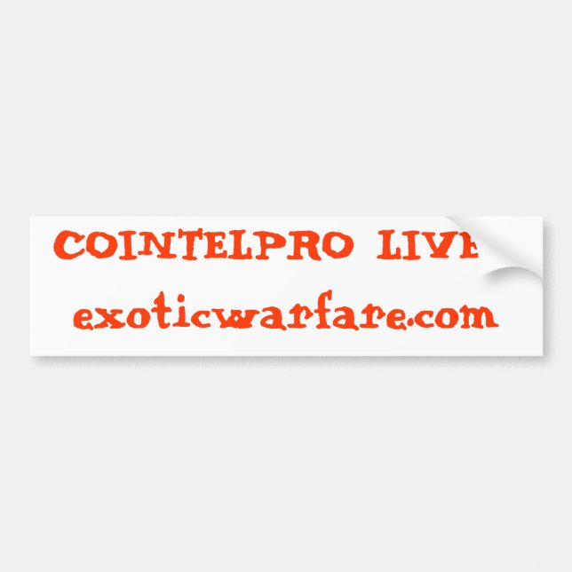 COINTELPRO LIVES!exoticwarfare.com Bumper Sticker (Front)