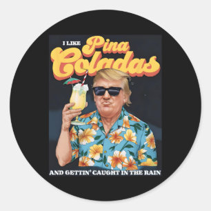Coladas Donald Trump Summer Vacation Hawaii Beach Classic Round Sticker