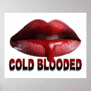 Cold Blooded Lips Poster