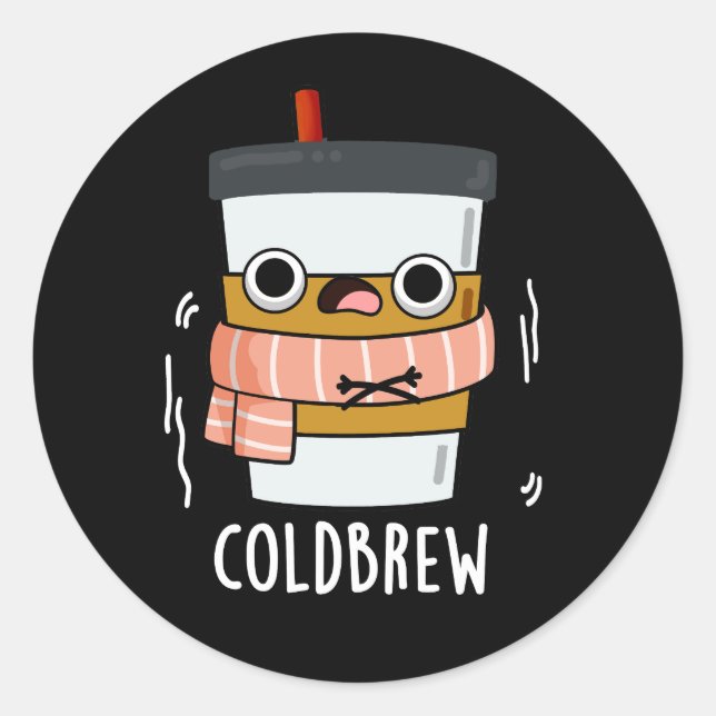 Cold Brew Funny Freezing Coffee Pun Dark BG Classic Round Sticker (Front)