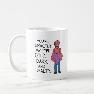 Cold, Dark, & Salty Mug