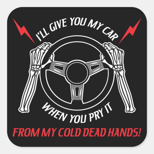 Cold dead hands car square sticker (Front)