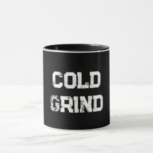 "Cold Grind" Mug