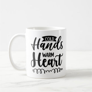 Cold Hands Warm Heart Coffee Mug