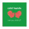 "Cold Hands, Warm Heart" Square Christmas Card