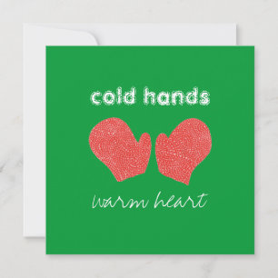 "Cold Hands, Warm Heart" Square Christmas Card