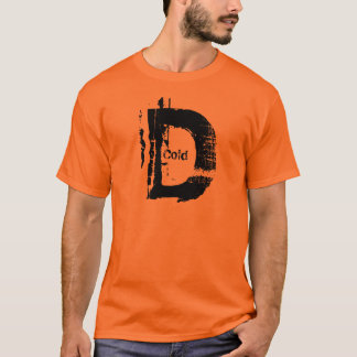 Cold in the D T-Shirt