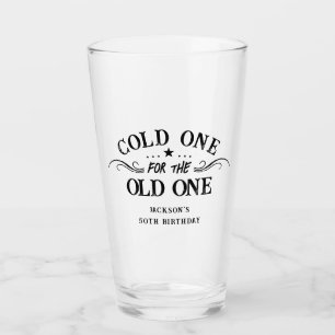 Cold one Old One 50th Birthday  Glass