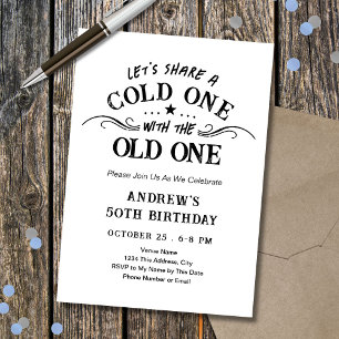 Cold One with the Old One Beer Adult Birthday Invitation