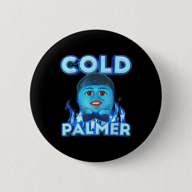 Cold Palmer Meme, Fun Meme  6 Cm Round Badge (Front)