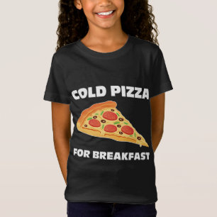 Cold Pizza for Breakfast T-Shirt