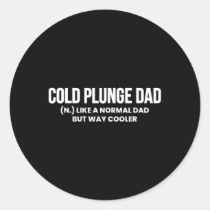 Cold Plunge Dad Definition Ice Bath Father's Day  Classic Round Sticker