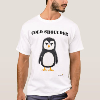 Cold Shoulder Funny Grumpy Penguin T-Shirt