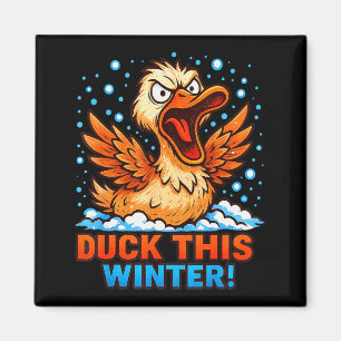 Cold Snowy Day Sarcastic Saying Funny Duck Winter Magnet