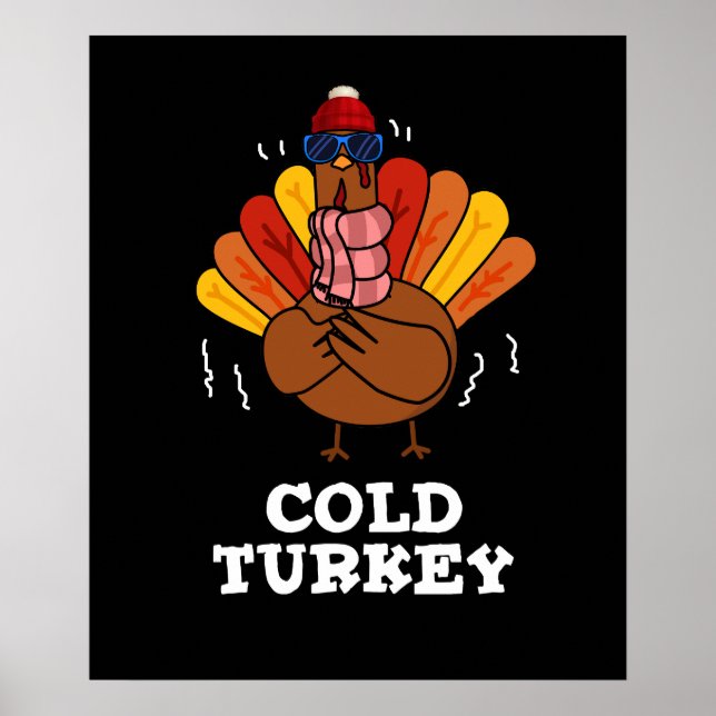 Cold Turkey Funny Animal Pun Dark BG Poster (Front)