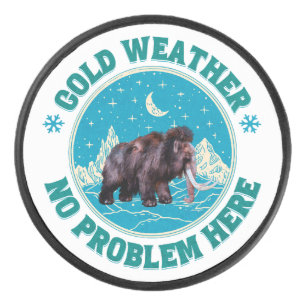 Cold Weather Mammoth Winter Humour Hockey Puck
