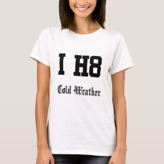 cold weather T-Shirt