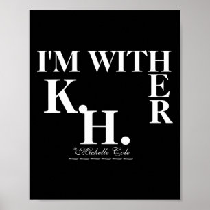 Cole Is With Her (kamala Harris) Poster