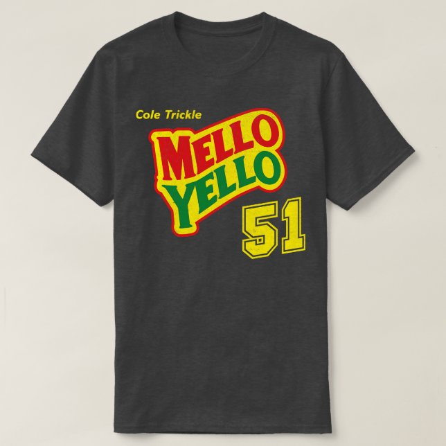 Cole Trickle Mello Yello 51 vintage T-Shirt (Design Front)