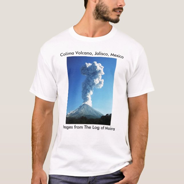 Colima Volcano, Jalisco, Mexico T-Shirt (Front)