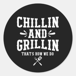 Coll Grillin Chillin word art Classic Round Sticker