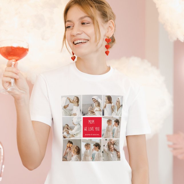 Collage Photo Mum Red We Love You Best Mother Gift T-Shirt