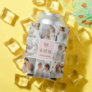 Collage Photo Mum We Love You Best Mother Gift Can Cooler