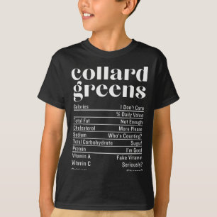 Collard Greens Nutrition Facts Thanksgiving Food C T-Shirt