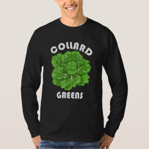 Collard Greens Nutrition Facts Vegatables Thanksgi T-Shirt