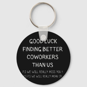 Colleague Leaving Coworker Leaving Funny New Job Key Ring
