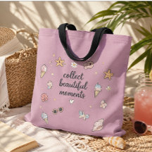 Collect Beautiful Moments Beach Tote Bag