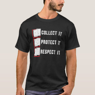 Collect It Protect It Respect It TCG Trading Car T-Shirt
