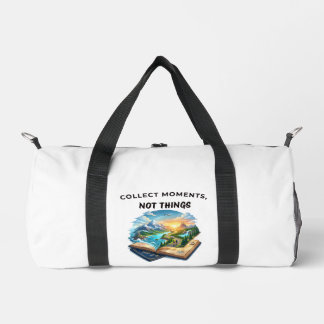 Collect Moments Not Things | Adventure Travel Quot Duffle Bag