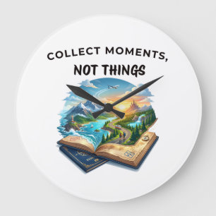 Collect Moments Not Things Adventure Travel Quot Large Clock