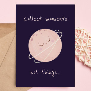 Collect moments, not things - Cute Pink Planet Holiday Card