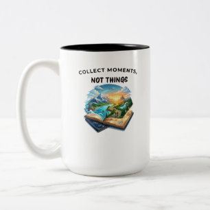 Collect Moments Not Things Inspirational Travel Two-Tone Coffee Mug
