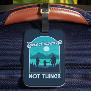 Collect Moments Not Things Luggage Tag