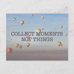 Collect Moments Not Things Postcard